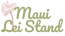 Maui Lei Stand - Home
